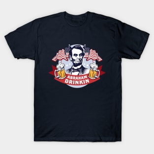 Abraham Drinkin T-Shirt